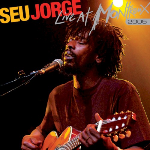 Live At Montreux 2005 by Seu Jorge