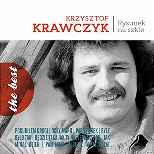 Rysunek Na Szkle by Krzysztof Krawczyk
