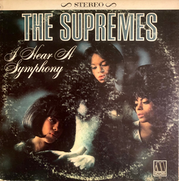 I Hear A Symphony by The Supremes
