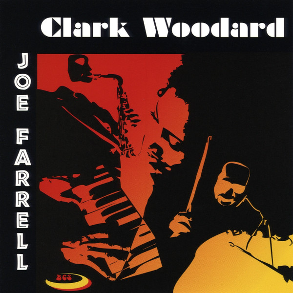 Clark Woodard Joe Farrell by Clark Woodard, Joe Farrell