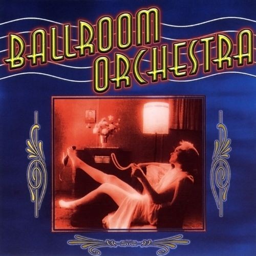 Ballroom Orchestra by Ballroom Orchestra