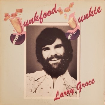 Junkfood Junkie by Larry Groce