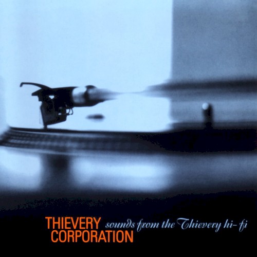 Sounds From The Thievery Hi-Fi by Thievery Corporation