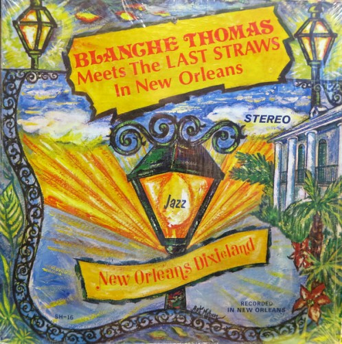 Blanche Thomas Meets The Last Straws In New Orleans by Blanche Thomas
