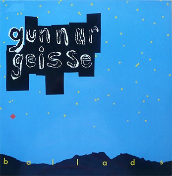 Ballads by Gunnar Geisse