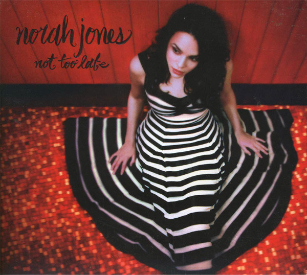 Not Too Late by Norah Jones