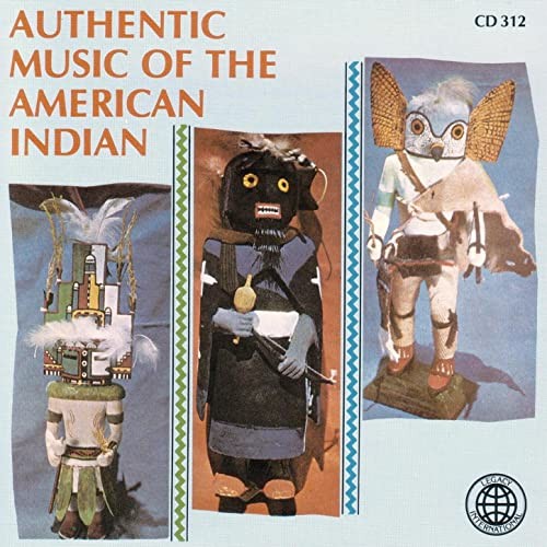 Authentic Music Of The American Indian by Various