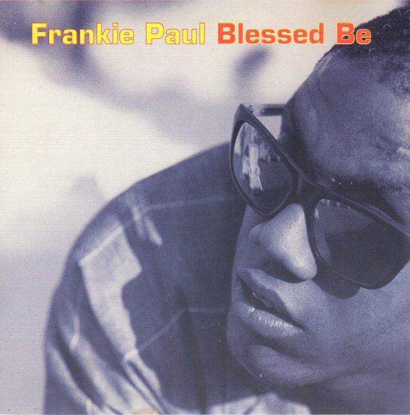 Blessed Be by Frankie Paul