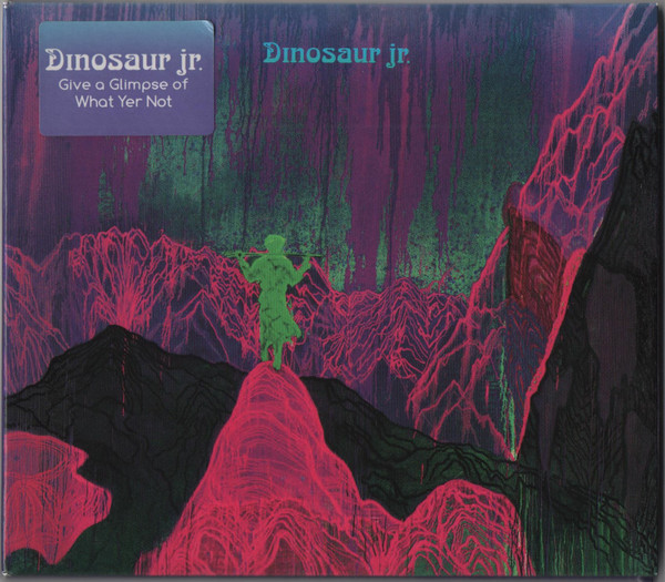 Give A Glimpse Of What Yer Not by Dinosaur Jr.