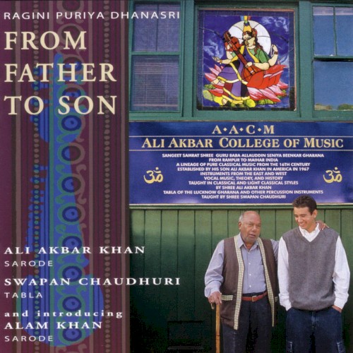 From Father to Son (Ragini Puriya Dhanasri) by Ali Akbar Khan