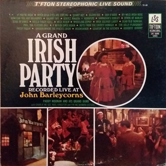 A Grand Irish Party Recorded Live At John Barleycorns by Paddy Noonan And His Band