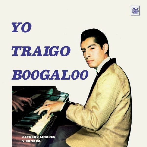 Yo Traigo Boogaloo by Alfredo Linares Y Su Sonora physical vinyl pressing cover artwork on VinVibe