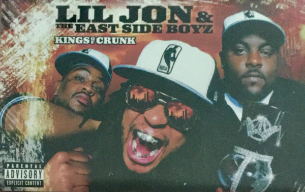 Kings Of Crunk by Lil' Jon &amp; The East Side Boyz