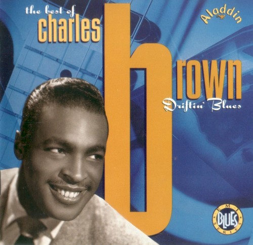 Driftin' Blues, The Best Of Charles Brown by Charles Brown