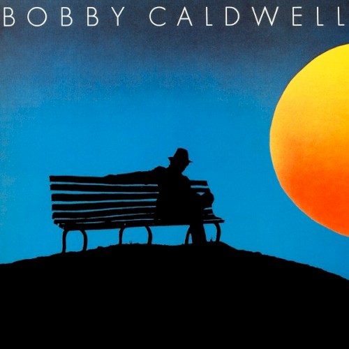 Bobby Caldwell by Bobby Caldwell