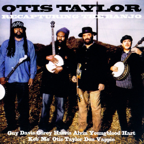 Recapturing The Banjo by Otis Taylor