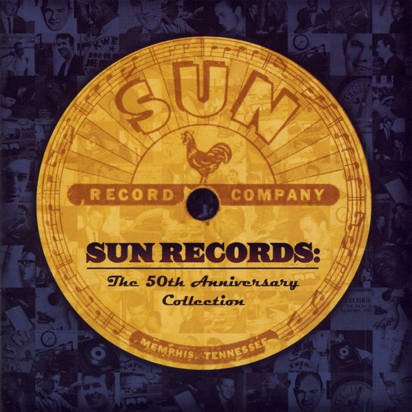Sun Records:  The 50th Anniversary Collection by Various