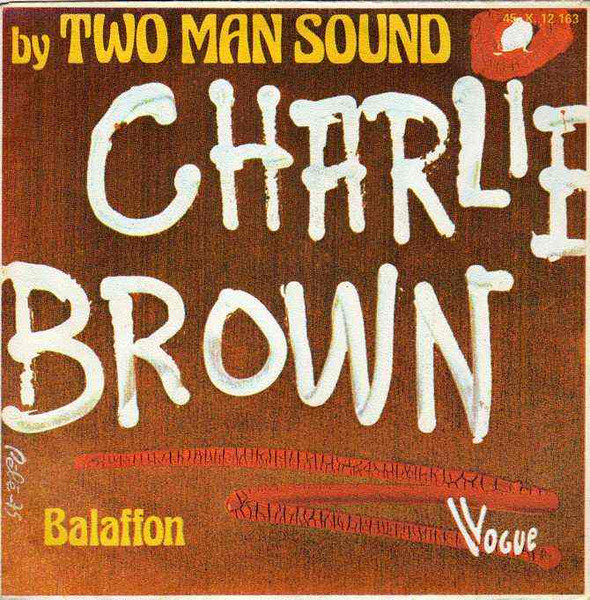 Charlie Brown / Balaffon by Two Man Sound