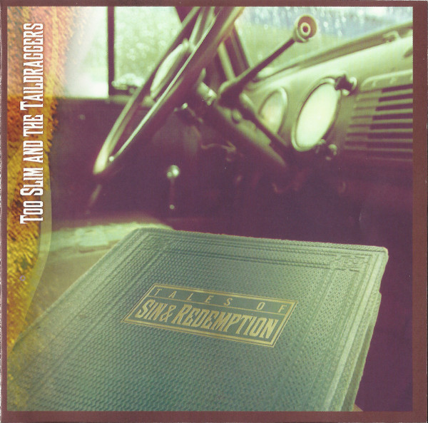 Tales Of Sin & Redemption by Too Slim And The Taildraggers