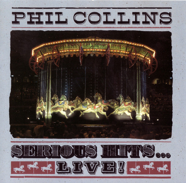 Serious Hits...Live! by Phil Collins