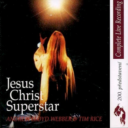 Jesus Christ Superstar by Andrew Lloyd Webber And Tim Rice
