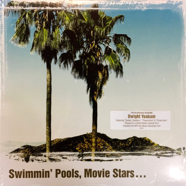 Swimmin' Pools, Movie Stars... by Dwight Yoakam