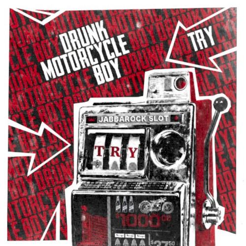 Try by Drunk Motorcycle Boy