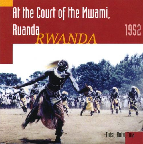 At the Court of the Mwami, Ruanda - Rwanda, 1952: Tutsi, Hutu, Twa by Various