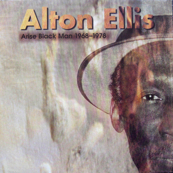 Arise Black Man 1968 - 1978 by Alton Ellis