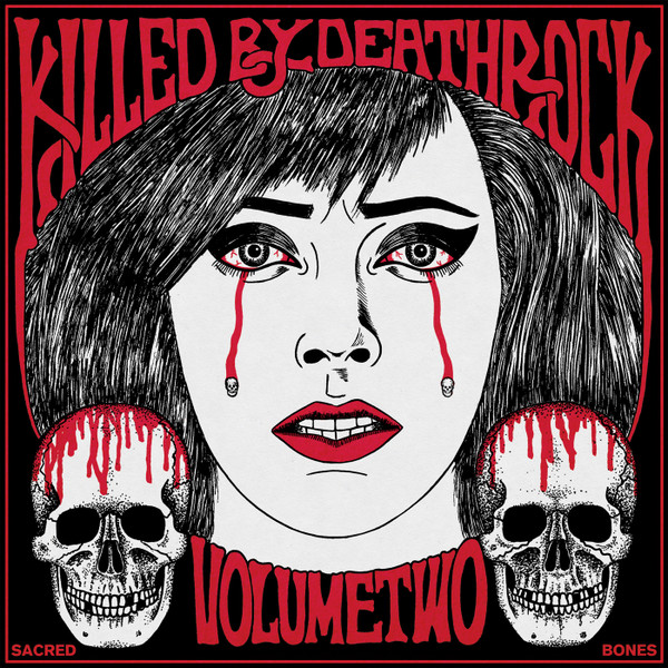 Killed By Deathrock - Volume Two by Various