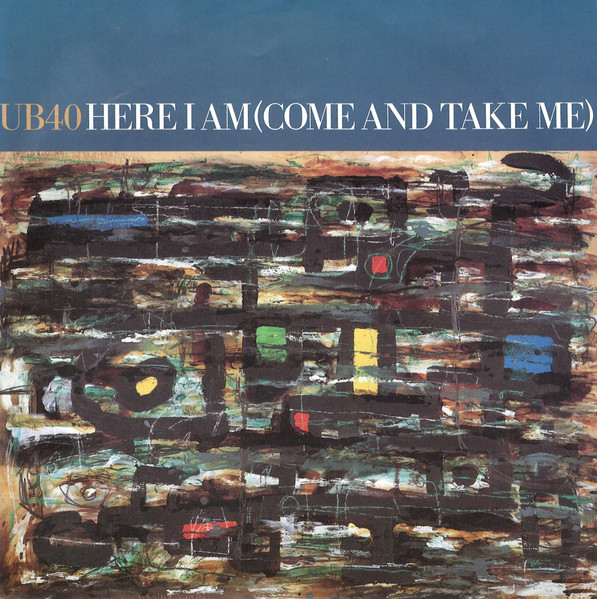 Here I Am (Come And Take Me) by UB40
