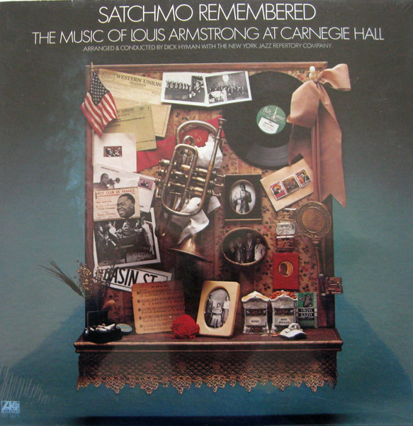 Satchmo Remembered - The Music Of Louis Armstrong At Carnegie Hall by Dick Hyman