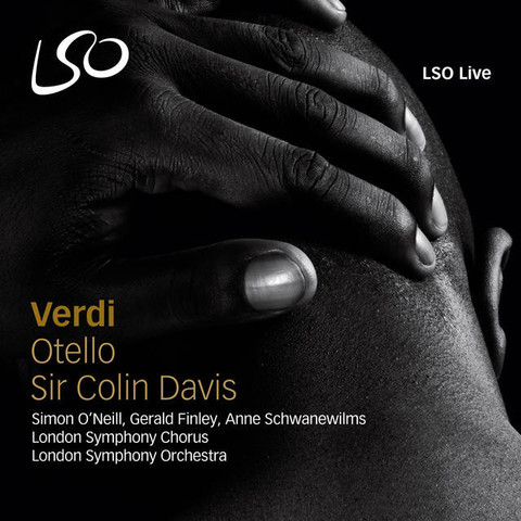 Otello by Verdi, London Symphony Orchestra, Sir Colin Davis