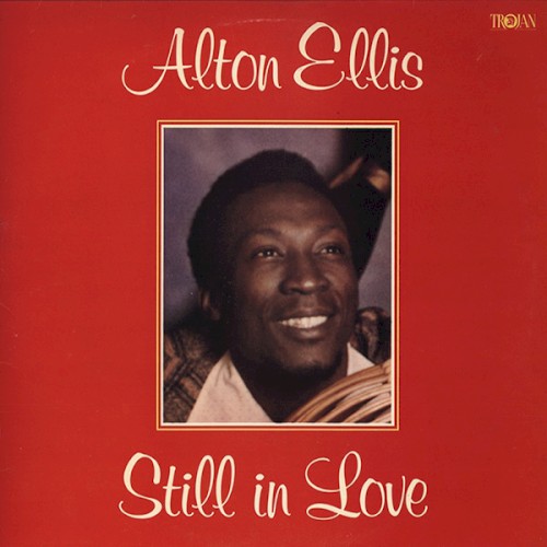 Still In Love by Alton Ellis