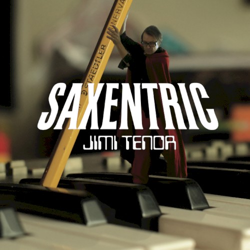 Saxentric by Jimi Tenor