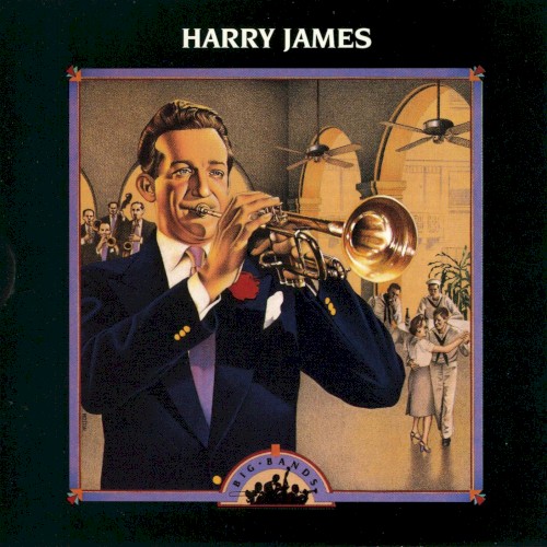 Big Bands: Harry James by Harry James