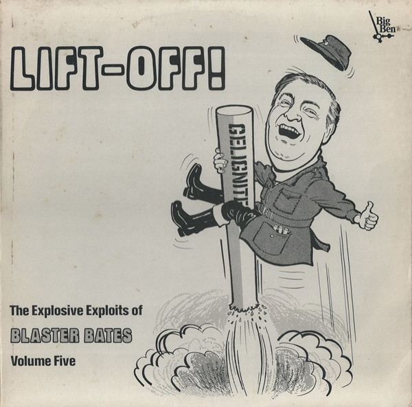 Lift-Off! The Explosive Exploits Of Blaster Bates: Volume Five by Blaster Bates