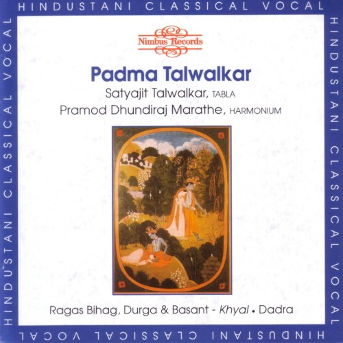 Ragas Bihag, Durga & Basant. Dadra by Padma Talwalkar