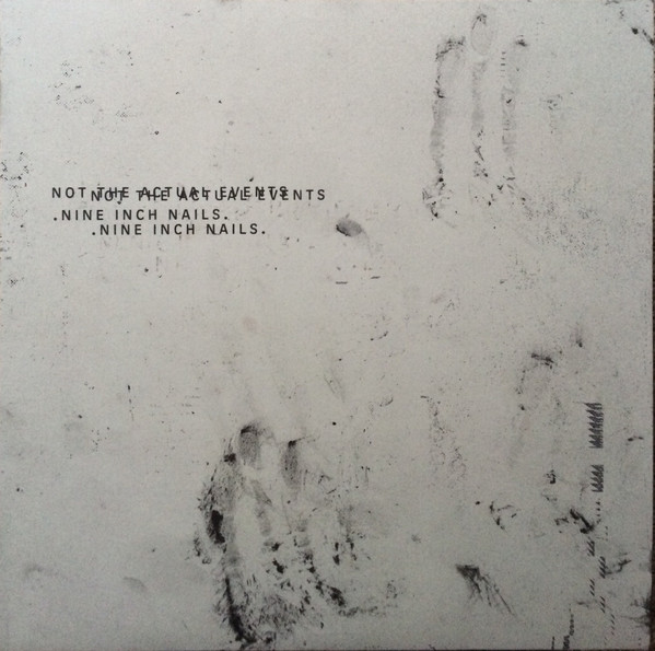 Not The Actual Events by Nine Inch Nails