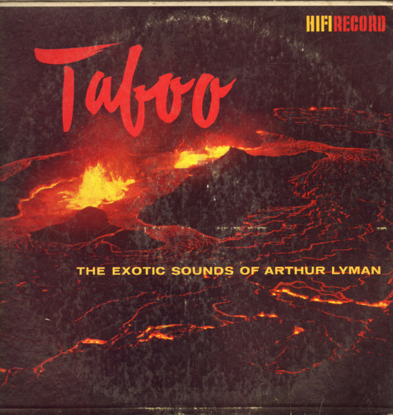 Taboo - The Exotic Sounds Of Arthur Lyman by Arthur Lyman