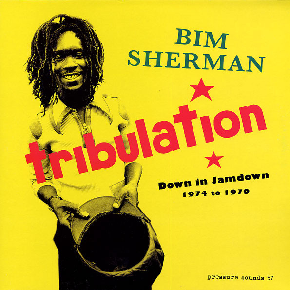 Tribulation - Down In Jamdown 1974 To 1979 by Bim Sherman