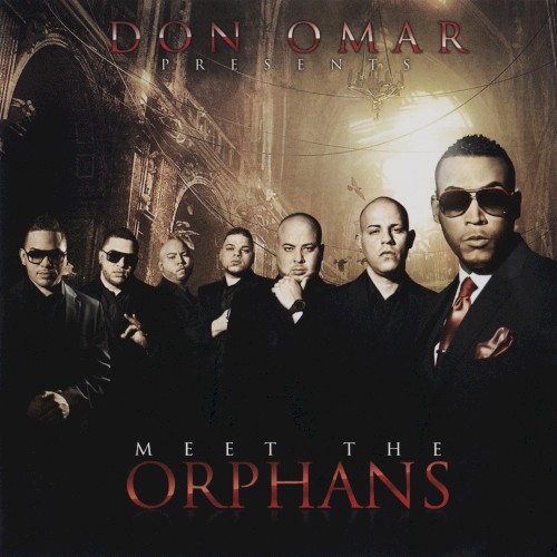 Don Omar Presents Meet The Orphans by Don Omar