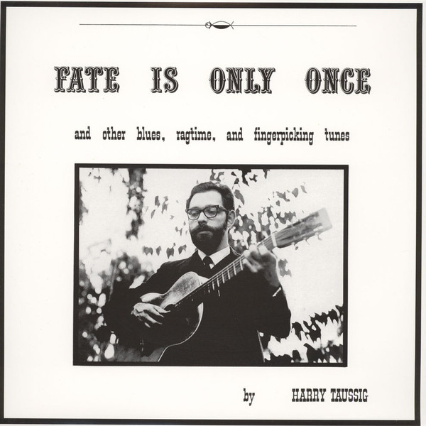 Fate Is Only Once by Harry Taussig