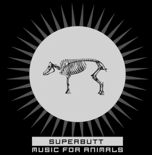 Music For Animals by Superbutt