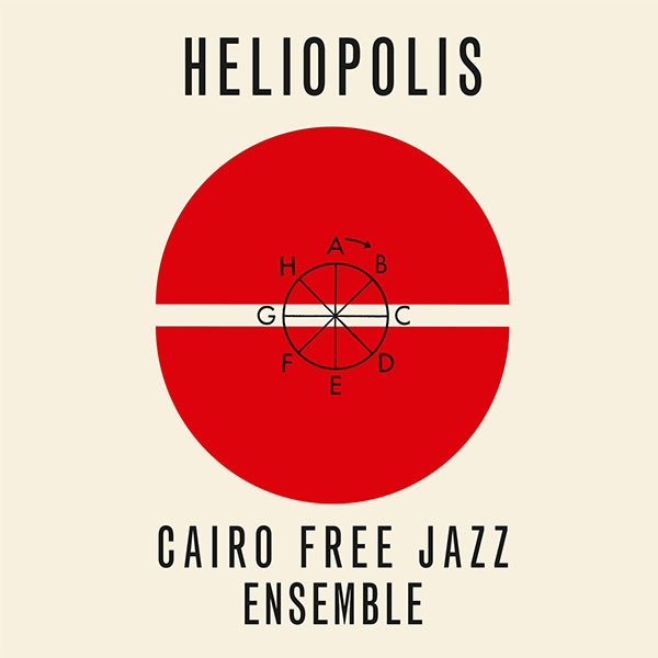 Heliopolis by The Cairo Free Jazz Ensemble