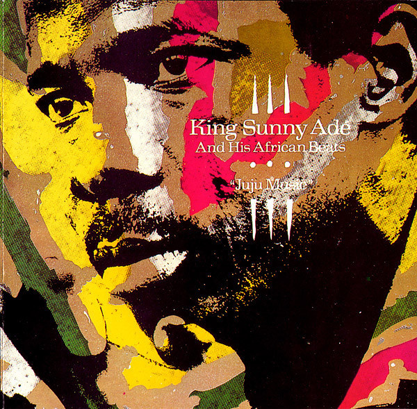 Juju Music by King Sunny Ade &amp; His African Beats