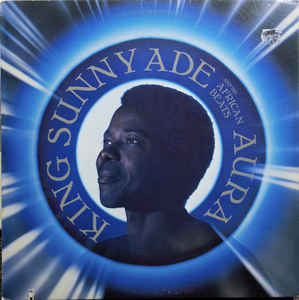 Aura by King Sunny Ade &amp; His African Beats