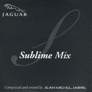 Sublime Mix by Jean-Michel Jarre
