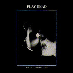The Final Epitaph - Live by Play Dead