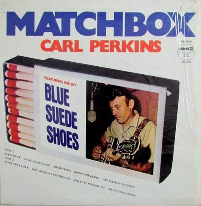 Matchbox by Carl Perkins
